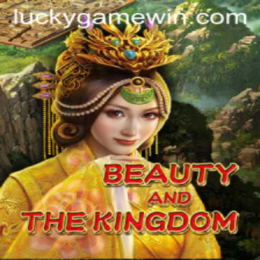 Unearthing the Marvel of BeautyAndTheKingdom - The LuckyGame Phenomenon
