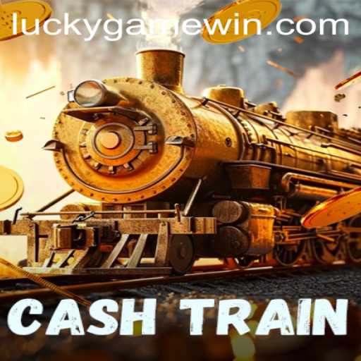 Discovering CashTrain: The Exciting LuckyGame Adventure