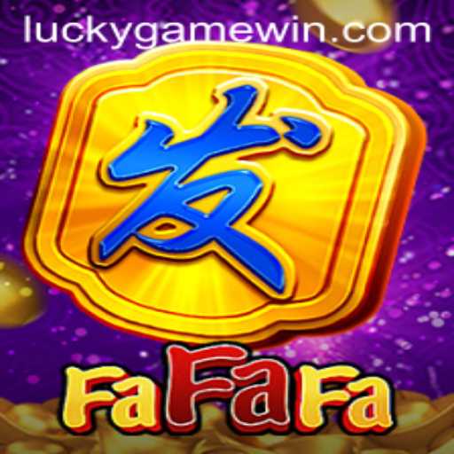 Discover the Excitement of FaFaFa: A LuckyGame Adventure