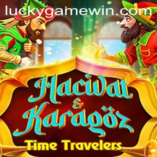 Embrace the Magic of HacivatandKaragoz: A LuckyGame Experience