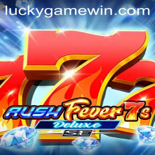 Exploring RushFever7sDeluxeSE: The Ultimate LuckyGame Experience
