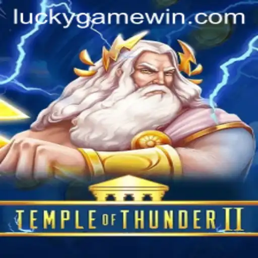TempleofThunderII: An Electrifying LuckyGame Experience